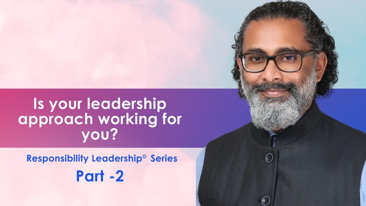Is your leadership approach working for you? - Part 2